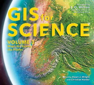 GIS for Science, Volume 3: Maps for Saving the Planet - cover