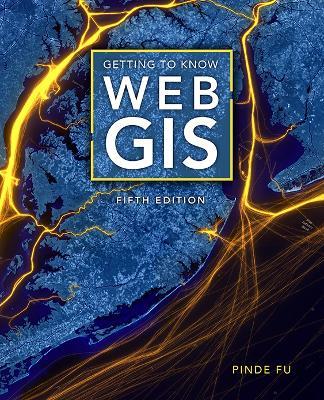 Getting to Know Web GIS - Pinde Fu - cover
