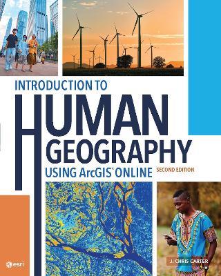 Introduction to Human Geography Using ArcGIS Online - J. Chris Carter - cover