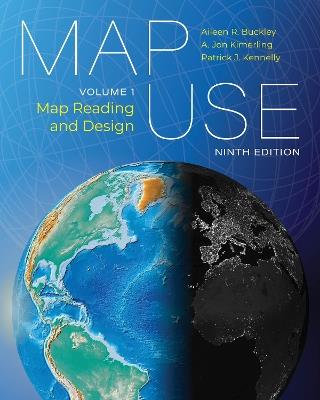 Map Use: Map Reading and Design, Volume 1 - Aileen R. Buckley,A. Jon Kimerling,Patrick J. Kennelly - cover