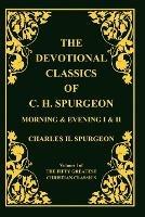 Devotional Classics of C. H. Spurgeon - Charles Haddon Spurgeon - cover