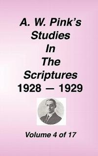 A. W. Pink's Studies in the Scriptures, 1928-29, Vol. 04 of 17 - Arthur W Pink - cover