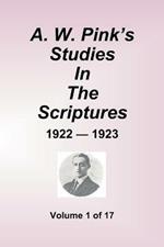 A.W. Pink's Studies In The Scriptures - 1922-23, Volume 1 of 17