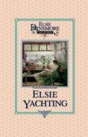Elsie Yachting with the Raymonds, Book 16