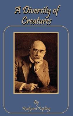 A Diversity of Creatures - Rudyard Kipling - cover