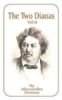 The Two Dianas, Volume 2 - Alexandre Dumas - cover