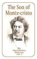 The Son of Monte-Cristo: Volume 1