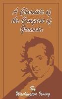 A Chronicle of the Conquest of Granada - Washington Irving - cover