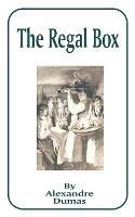 The Regal Box - Alexandre Dumas - cover