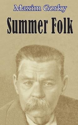 Summer Folk - Maxim Gorky - cover