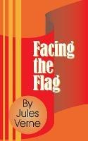 Facing the Flag - Jules Verne - cover