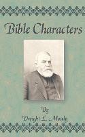 Bible Characters - Dwight Lyman Moody - cover