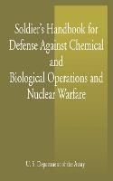 Soldier's Handbook for Defense Against Chemical and Biological Operations and Nuclear Warfare - U S Dept of the Army,United States - cover