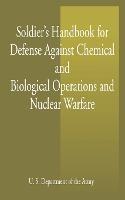 Soldier's Handbook for Defense Against Chemical and Biological Operations and Nuclear Warfare - U S Dept of the Army,United States - cover