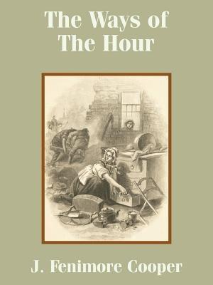 The Ways of The Hour - J Fenimore Cooper - cover