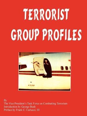 Terrorist Group Profiles - Vp's Task Force on Combatting Terrorism - cover