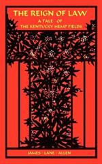 Reign of Law: A Tale of the Kentucky Hemp Fields, The