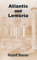 Atlantis and Lemuria - Rudolf Steiner - cover