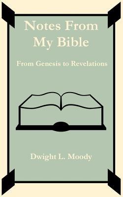 Notes From My Bible - Dwight L Moody - cover