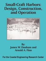 Small-Craft Harbors: Design, Construction, and Operation