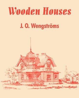 Wooden Houses - J O Wengstroms - cover