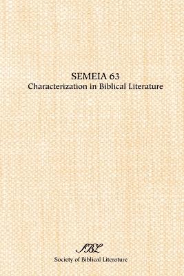 Semeia 63: Characterization in Biblical Literature - cover