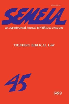 Semeia 45: Thinking Biblical Law - cover