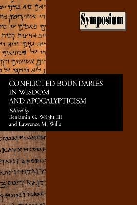 Conflicted Boundaries in Wisdom and Apocalypticism - cover