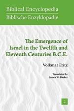 The Emergence of Israel in the Twelfth and Eleventh Centuries B.C.E.