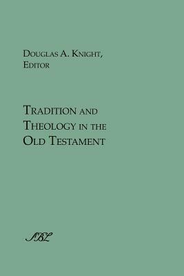 Tradition and Theology in the Old Testament - cover