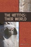 The Hittites and Their World - Billie Jean Collins - cover