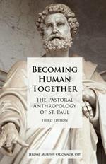 Becoming Human Together: The Pastoral Anthropology of St. Paul, Third Edition