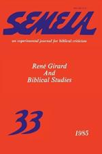 Semeia 33: Rene Girard and Biblical Studies