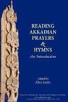 Reading Akkadian Prayers and Hymns: An Introduction - cover