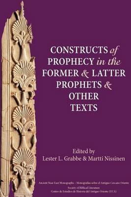 Constructs of Prophecy in the Former and Latter Prophets and Other Texts - cover