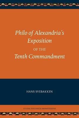 Philo of Alexandria's Exposition of the Tenth Commandment - Hans Svebakken - cover