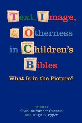 Text, Image, and Otherness in Children's Bibles: What Is in the Picture? - cover