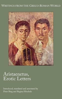 Aristaenetus, Erotic Letters - Peter Bing,Regina Hschele,Aristaenetus - cover