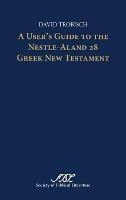 A User's Guide to the Nestle-Aland 28 Greek New Testament - David Trobisch - cover
