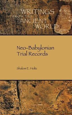 Neo-Babylonian Trial Records - Shalom E Holtz - cover