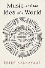 Music and the Idea of a World