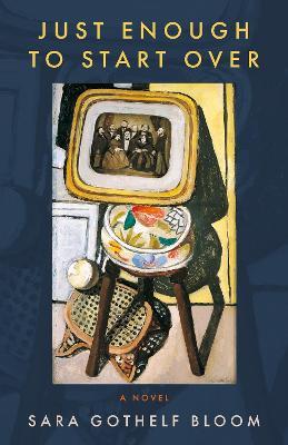 Just Enough to Start Over - Sara Gothelf Bloom - cover