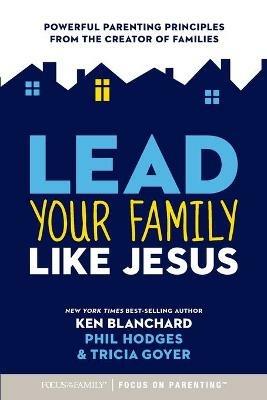 Lead Your Family Like Jesus - Ken Blanchard - cover