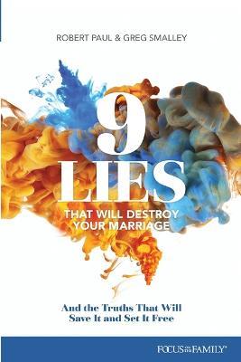 9 Lies That Will Destroy Your Marriage - Greg Smalley - cover