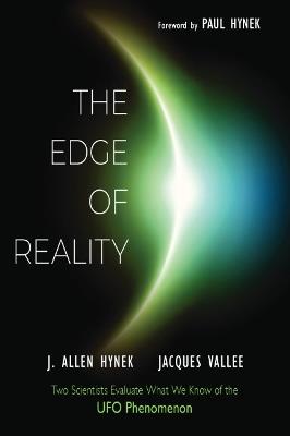 The Edge of Reality: Two Scientists Evaluate What We Know of the UFO Phenomenon - J. Allen Hynek,Jacques Vallee - cover