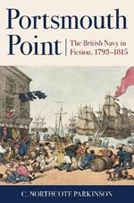 Portsmouth Point: The British Navy in Fiction, 1793-1815