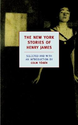 The New York Stories Of Henry James - Henry James - cover