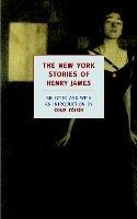 The New York Stories Of Henry James