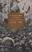 A Savage War Of Peace - Alistair Horne - cover