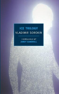 Ice Trilogy - Vladimir Sorokin - cover